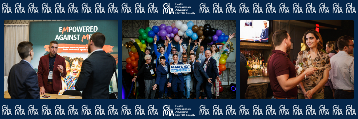 Images from GLMA's 42nd Annual Conference. Left: a representative talks to two individuals; Center: a group photo in front of rainbow balloons; Right: two individuals talking in front of a bar